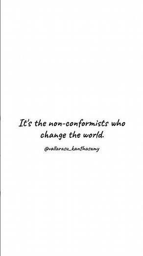 The Art of Non-Conformity - It's the non-conformists who change the world.