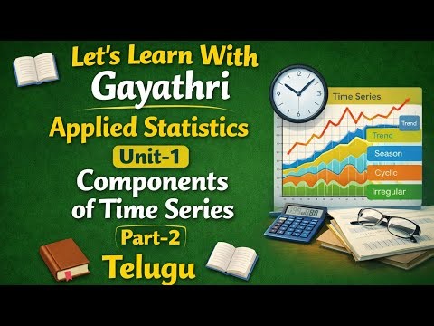 Applied Statistics | unit-1 | | Components of time series | |Degree B. Sc Computer Science |
