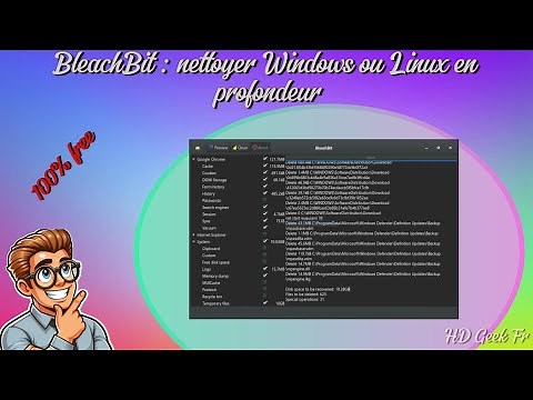 BleachBit : Nettoyer et optimiser Windows ou Linux en profondeur (FREE)