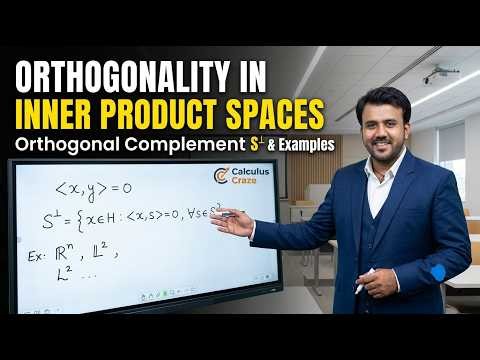 Orthogonality in Inner Product Spaces | Orthogonal Complement $S^\perp$ with Examples