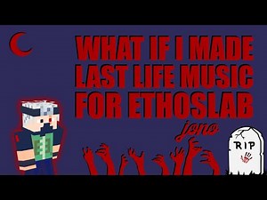 WHAT IF I MADE LAST LIFE MUSIC FOR ETHOSLAB | EPIC BATTLE MUSIC | jono