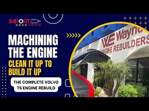 Volvo T5 Engine Machining Process for Full Rebuild - Step by Step