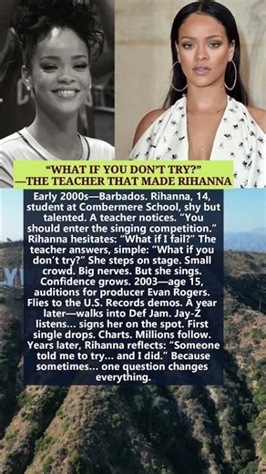 “WHAT IF YOU DON’T TRY?”—THE TEACHER THAT MADE RIHANNA