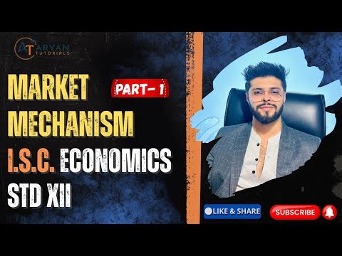 MARKET MECHANISM | ISC | CLASS 12 | 2025-26 | ARYAN TUTORIALS