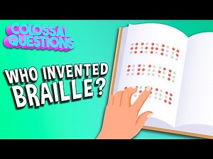 Who Invented Braille? | COLOSSAL QUESTIONS