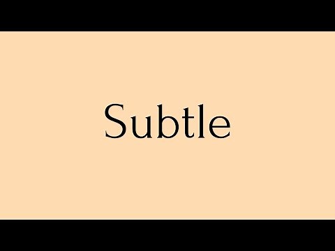Subtle | Subtle Meaning | Pronunciation of Subtle | Subtle – English Word of the Day