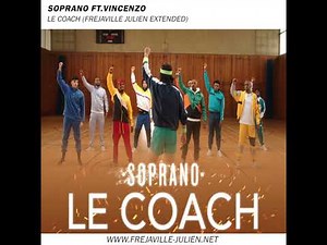 SOPRANO FT.VINCENZO - LE COACH (FREJAVILLE JULIEN EXTENDED)
