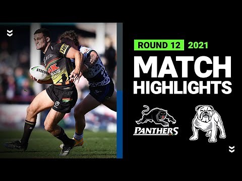 Panthers v Bulldogs Match Highlights | Round 12, 2021 | Telstra Premiership | NRL