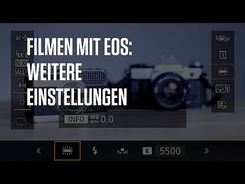 Canon Academy Quick-Tipp zu Filmen mit der EOS: Weitere Einstellungen
