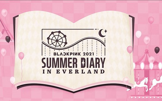BLACKPINK 5th ANNIVERSARY [4+1] 2021 SUMMER DIARY【720P中字】【BLACKPINK吧官博X神叨】