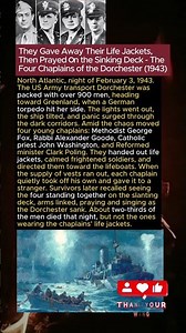 They Gave Away Their Life Jackets,Then Prayed on the Sinking Deck - The Four Chaplains (1943)