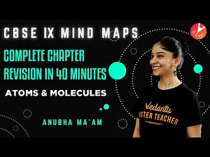 Atoms and Molecules in 40 Minutes | Complete Chapter Revision | CBSE Class 9 Chemistry NCERT Vedantu