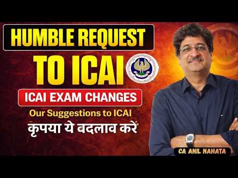 A Humble Request to ICAI – Please Consider These Changes #icai #education #castudents #important