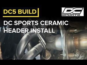 DC Ceramic Header install on my Acura RSX Type S