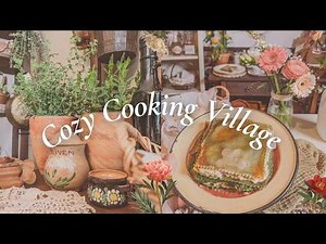 Cozy Baking & Cooking Compilation 🌷 Aesthetic Spring Recipes from a Fairy Tale Village | ASMR