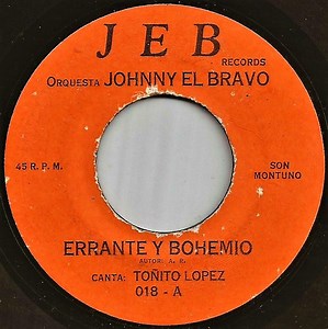 Orquesta Johnny El Bravo Canta: Toñito Lopez - Errante Y Bohemio / Ibolele