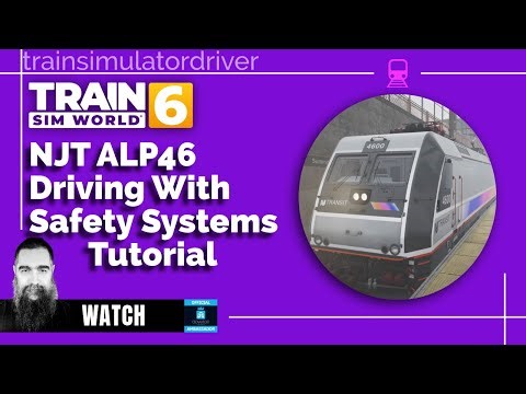 tsw6 njt alp46 tutorial with safety systems