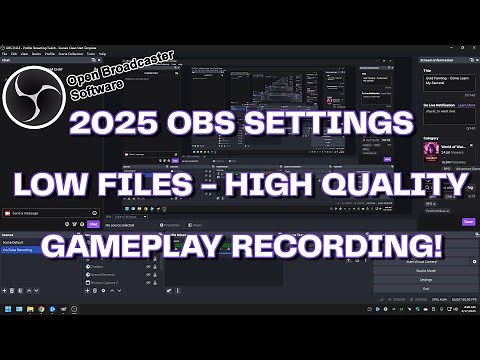 OBS Settings for Gameplay Recording - Small Files, High Quality! | 2025 Guide
