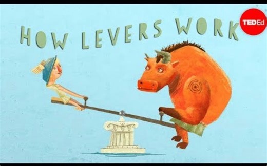 【Ted-ED】奇妙的杠杆的数学原理 The Mighty Mathematics Of The Lever