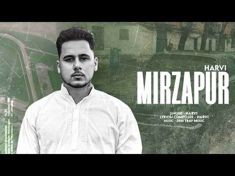 Mirzapur | Harvi | Desi Trap Music | Latest Punjabi Songs 2026