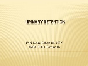 URINARY RETENTION - SlideServe