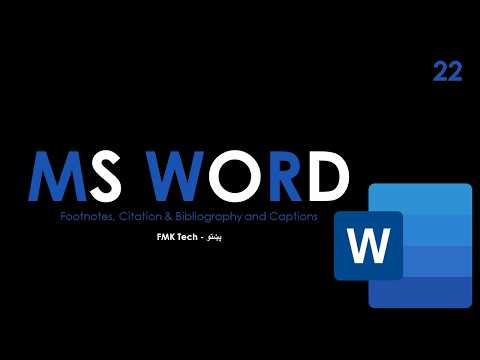 Microsoft Word in Pashto | Footnotes, Citation & Bibliography and Captions 22 | FMK Tech - پښتو
