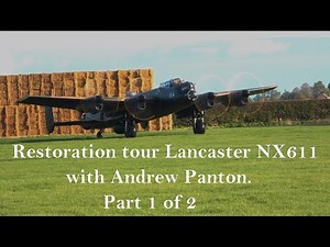 Video 123 Restoration of Lancaster NX611 Year 5 Restoration tour with Andrew Panton
