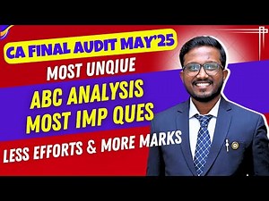 MOST UNIQUE ABC Analysis/Priority Topics & Imp Ques List - CA Final Audit May'25 | Ankush Chirimar