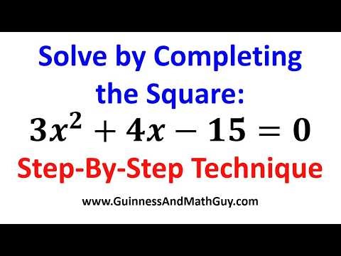 How To Solve A Quadratic Equation By Completing The Square: Step-by-Step Technique