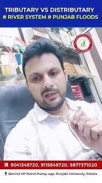 TRIBUTARY VS DISTRIBUTARY # RIVER SYSTEM # PUNJAB FLOODS