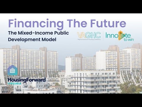 The Mixed-Income Public Development Model - Financing the Future @ VAGHC 2024