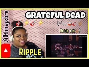MY REACTION TO GRATEFUL DEAD | RIPPLE