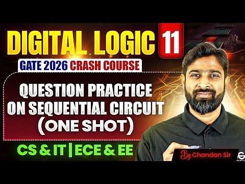 Digital Logic 11 | Question Practice on Sequential Circuit | CS, IT & EE, ECE | GATE Crash Course