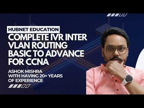 COMPLETE IVR INTER VLAN ROUTING BASIC TO ADVANCE FOR CCNA
