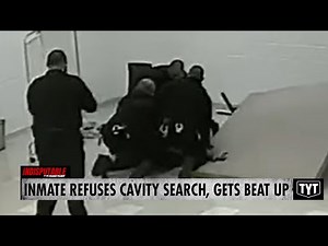 EXCLUSIVE: Inmate Denies Consent To Cavity Search, Hell Breaks Loose