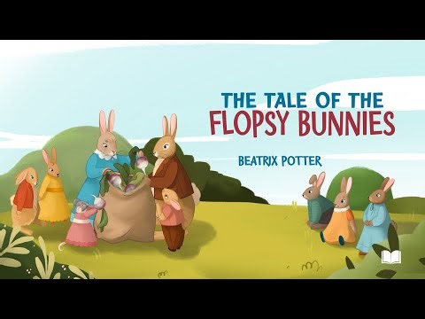 "The Tale of the Flopsy Bunnies" By Beatrix Potter