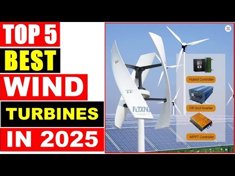 Top 5 Best Wind Turbines In 2025 - Best wind turbine for home