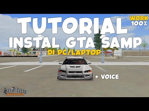 CARA DOWNLOAD DAN INSTAL GTA SAMP ROLEPLAY DI PC ATAU DI LAPTOP | WORK 100%