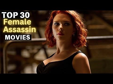 Top 30 Female Assassin Action Movies | Must Watch Hollywood Movies