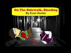 "On The Sidewalk, Bleeding" by Evan Hunter
