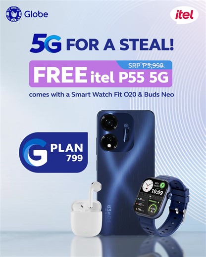 Connectivity is yours with GPlan 799! Apply now to get an itel P55 5G phone, Smartwatch Fit O20, and Buds Neo. #GoForwardTogether | Globe Telecom
