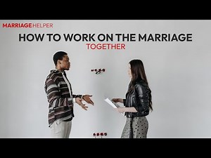 How To Ask Your Spouse To Work On The Marriage With You