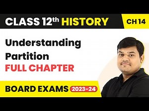 Understanding Partition- Full Chapter Explanation, NCERT Solutions |Class 12 History Ch 14 | 2022-23