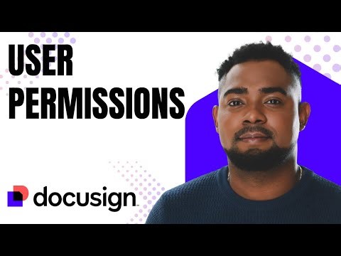 DocuSign Admin Tip: Assign User Permission Profiles Correctly