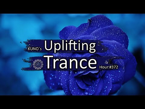 UPLIFTING TRANCE MIX 372 [November 2021] I KUNO´s Uplifting Trance Hour 🎵
