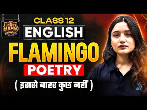 Class 12 English | Flamingo Poetry - One Shot | Boards Mafia Series 🔥