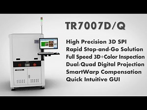 TR7007D/Q - High Accuracy 3D SPI