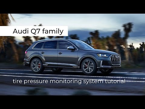 Q7 Family | Tire Pressure Monitoring System Tutorial