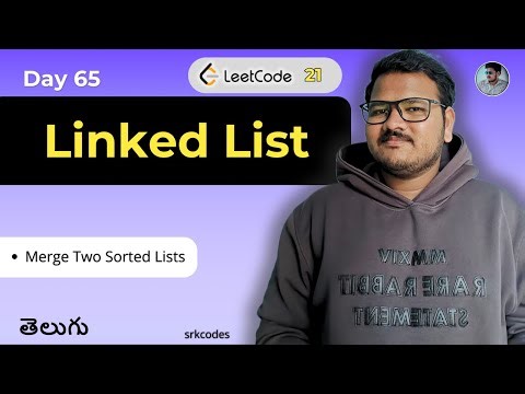 Merge Two Sorted Lists | Leetcode 21 | Iterative & Recursive | DSA Explained in Telugu | srkcodes