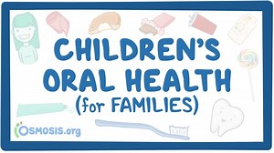 Childhood oral health: Information for patients and families (The Primary School): Video, Causes, & Meaning | Osmosis